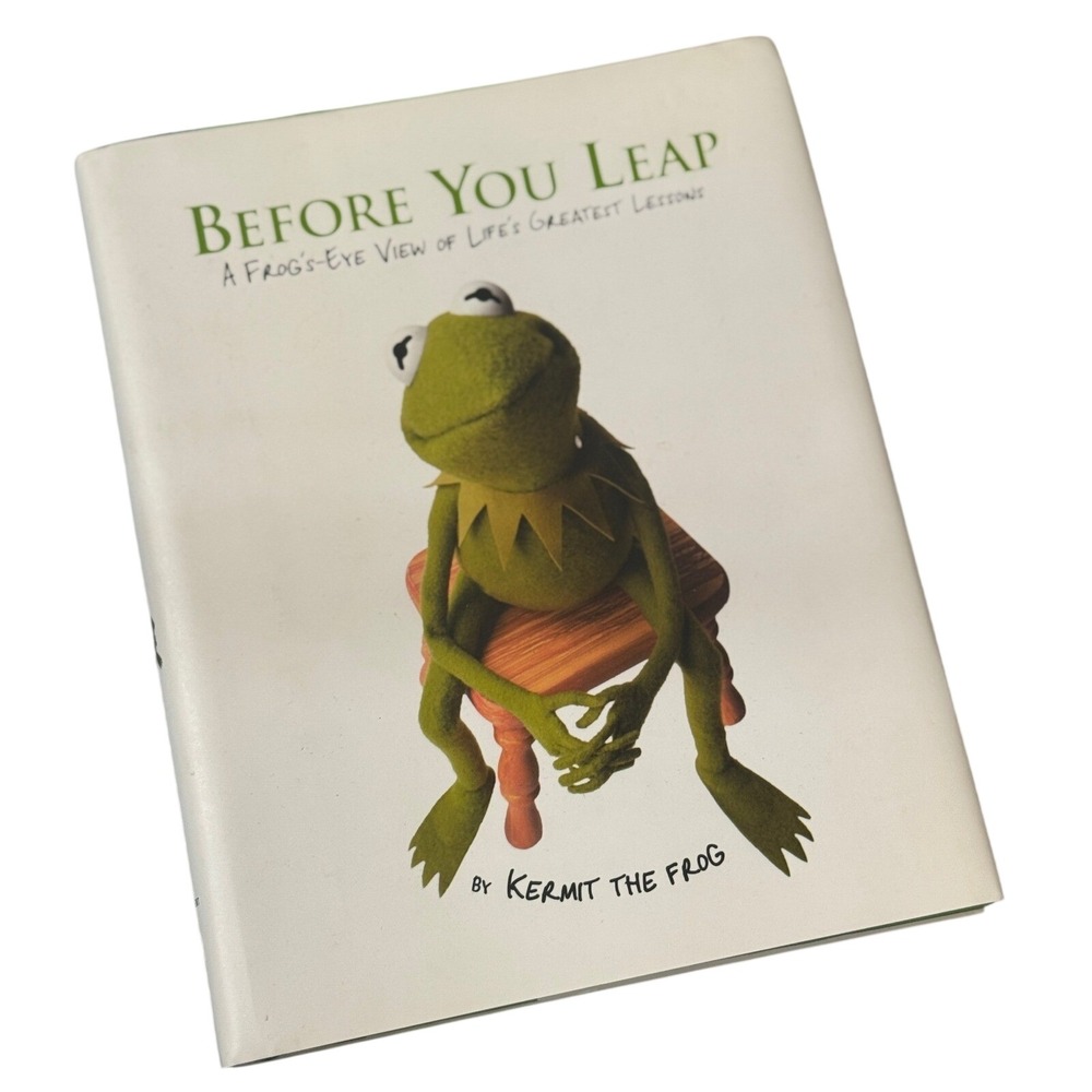 Kermit the Frog Before You Leap Hardcover Book‎ 2006 First Edition Dust Jacket